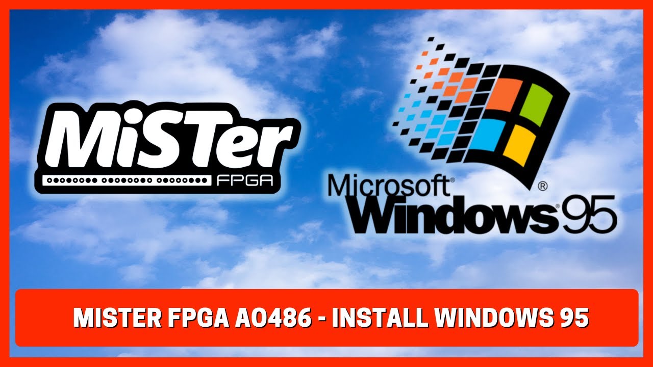 MiSTer FPGA: Windows 95 Install