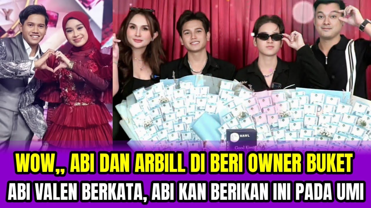 WOW,, ABI VALEN DAN ARBILL DI BERI OWNER BUKET❗ABI VALEN BERKATA, ABI KAN BERIKAN INI PADA UMI‼️