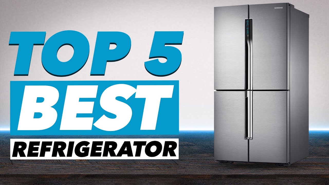 Top 5: Best Refrigerator 2021