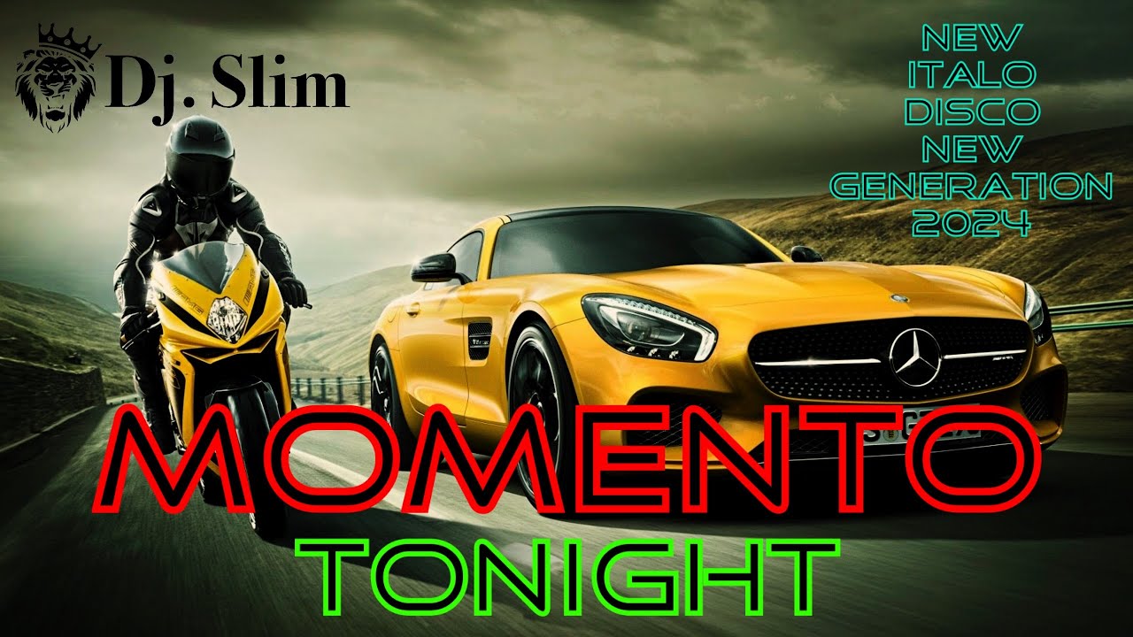 MOMENTO - Tonight. ( Dj. Slim - New Italo Disco New Generation 2024 ).