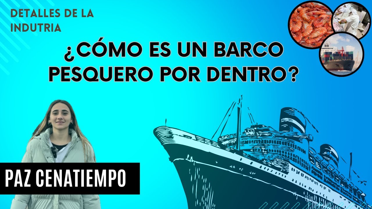 Industria pesquera: ¿Cómo es un barco por dentro?