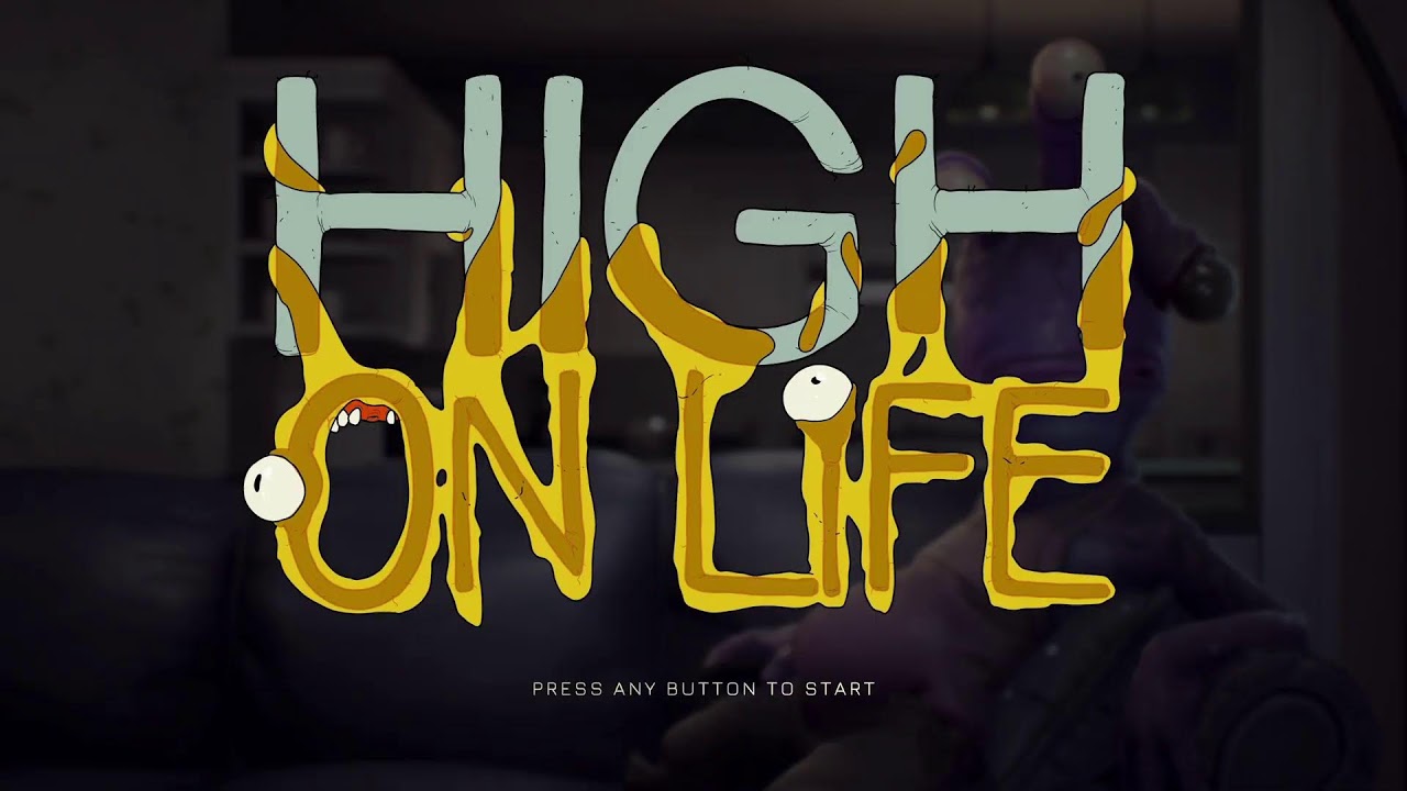 High On Life |Part1| Alien Cartel Wanna Smoke Us! Guns Make Happy|Livestream Playthrough