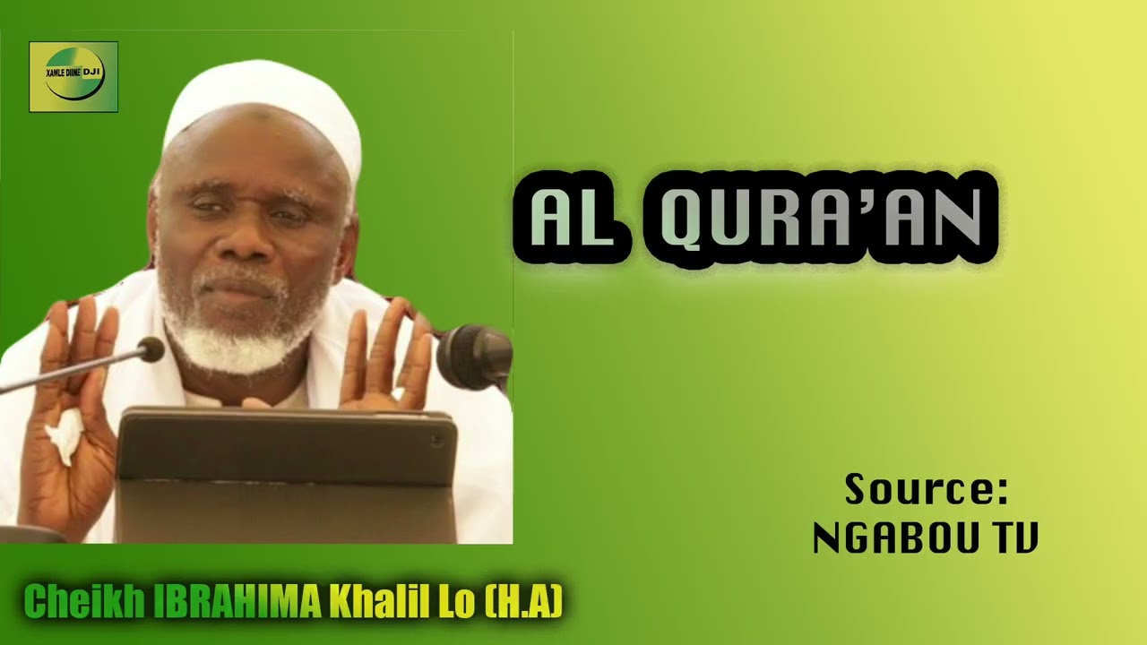 Al Qura'an \\ { Cheikh IBRAHIMA Khalil LO (H.A) }