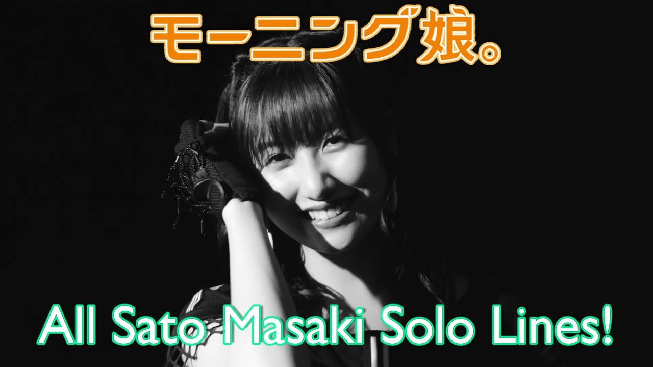 All Sato Masaki Solo Lines! (A-side) / 佐藤優樹ソロパート (表題曲) [2011 - 2020]