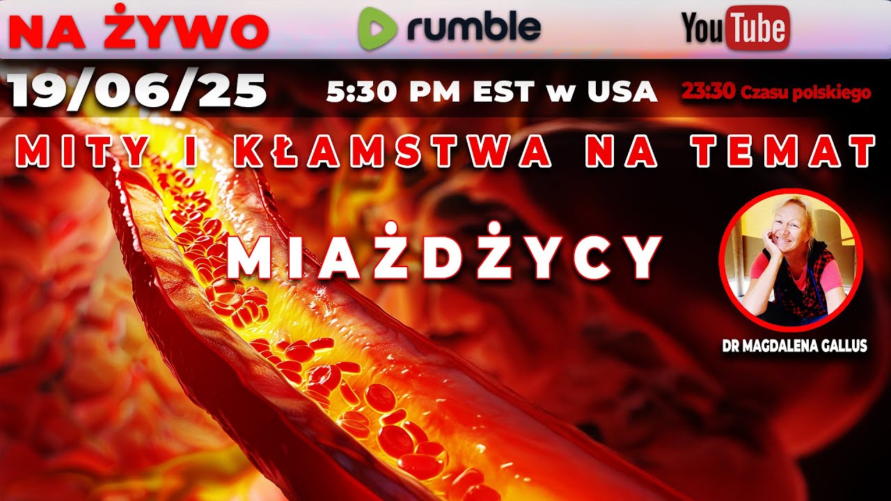 🔴 Live 19/06/25 | Dr Magdalena Gallus | MITY I KŁAMSTWA NA TEMAT MIAŻDŻYCY