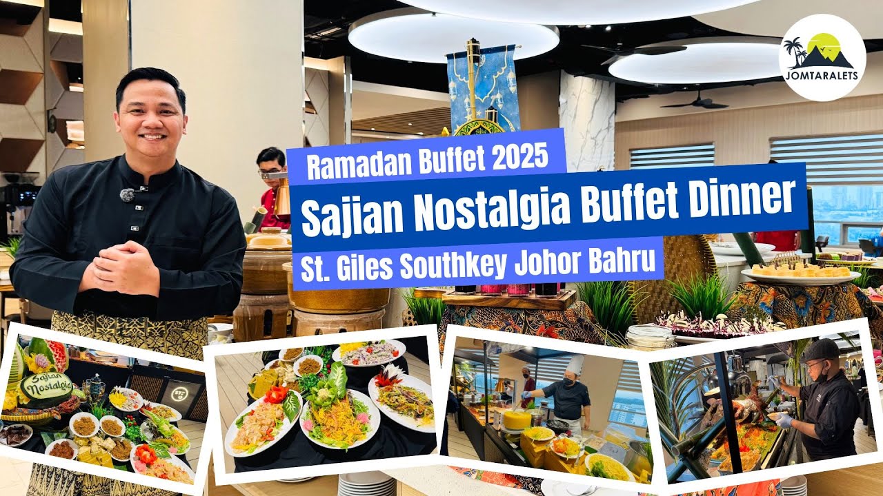 NOSTALGIA BUFFET DINNER 2025 🍽️ Ramadan Feast at St. Giles Southkey, Johor Bahru!