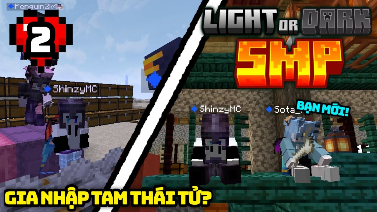 MINECRAFT LIGHT OR DARK SMP TẬP 2 | LỜI MỜI VÀO TEAM TAM THÁI TỬ