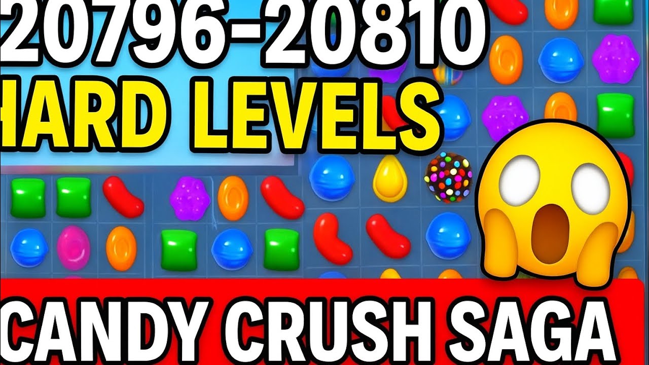 Candy Crush Saga king Levels 20796&ndash;20810 Hard Levels Solved 😱 Candy Crush Saga Mod