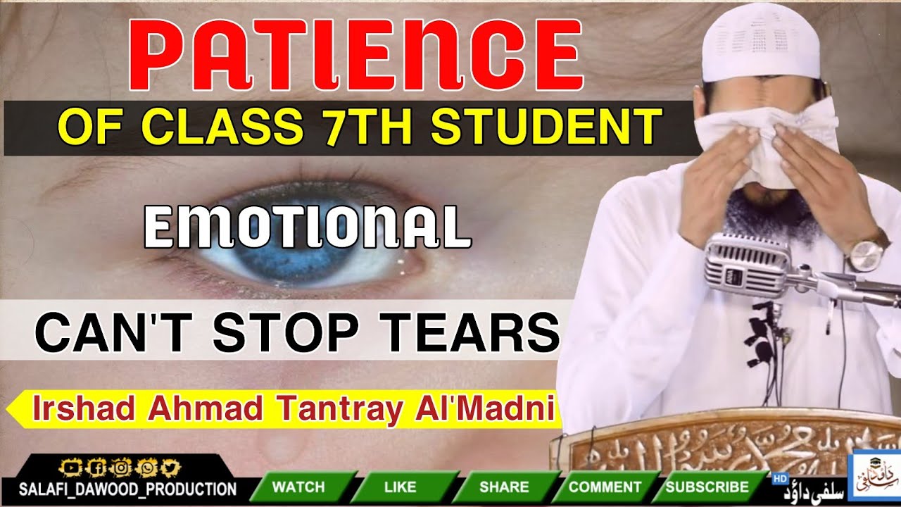 SABR! Of class 7th Student•Very Emotional And Tearful•Irshad Ahamd Tantray Al'Madni•Salafi Dawood •