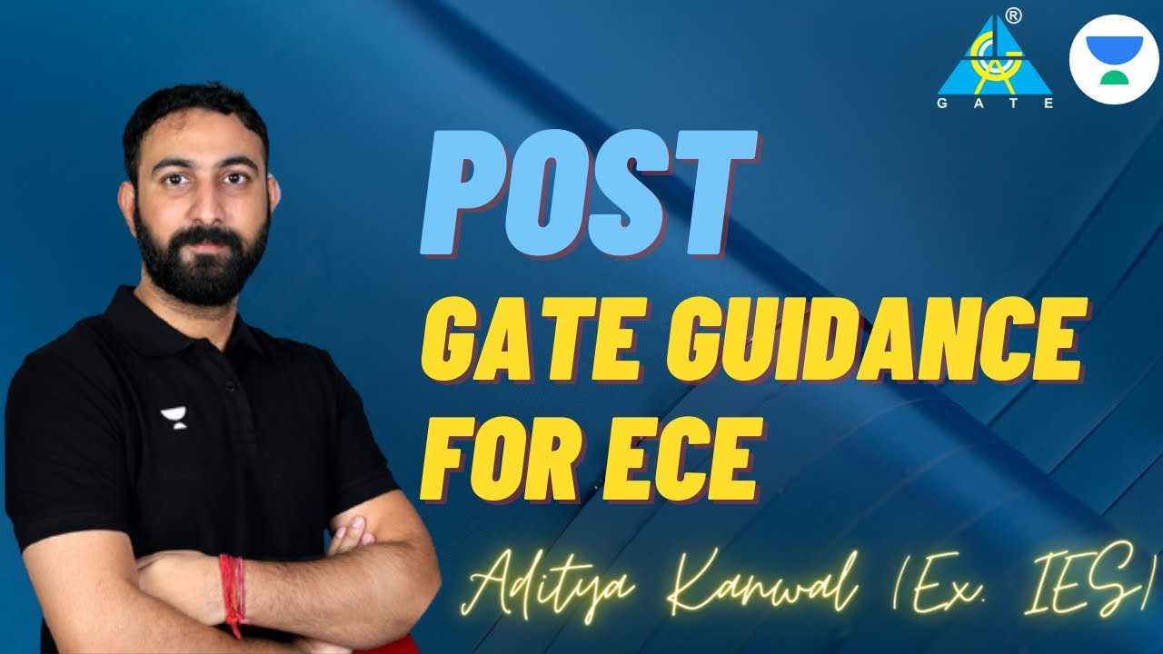 Post GATE Guidance for ECE | Aditya Kanwal (Ex. IES) | #gate2024 #unacademy #letscrackit