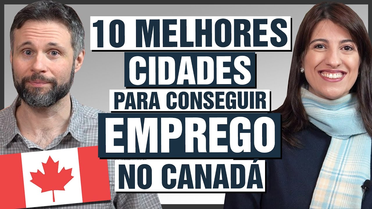 10 melhores CIDADES para conseguir EMPREGO no CANADÁ
