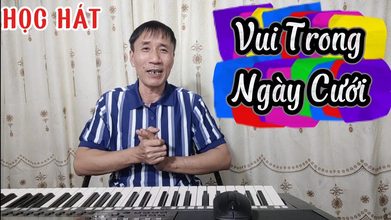 Học hát bài: Vui Trong Ngày Cưới