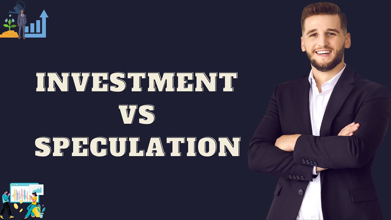 Investment Vs Speculation