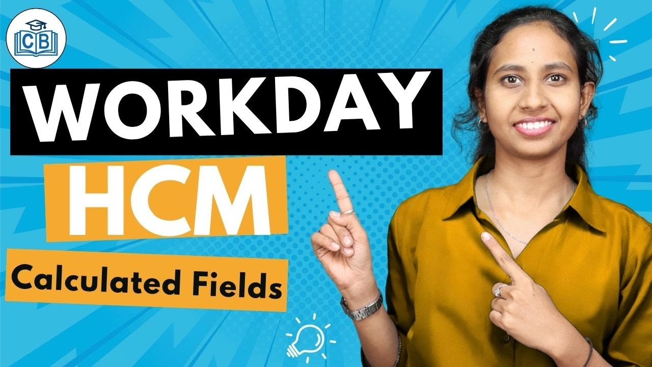 Workday HCM Calculated Fields | Calculated Fields in Workday HCM | Workday HCM | CyberBrainer