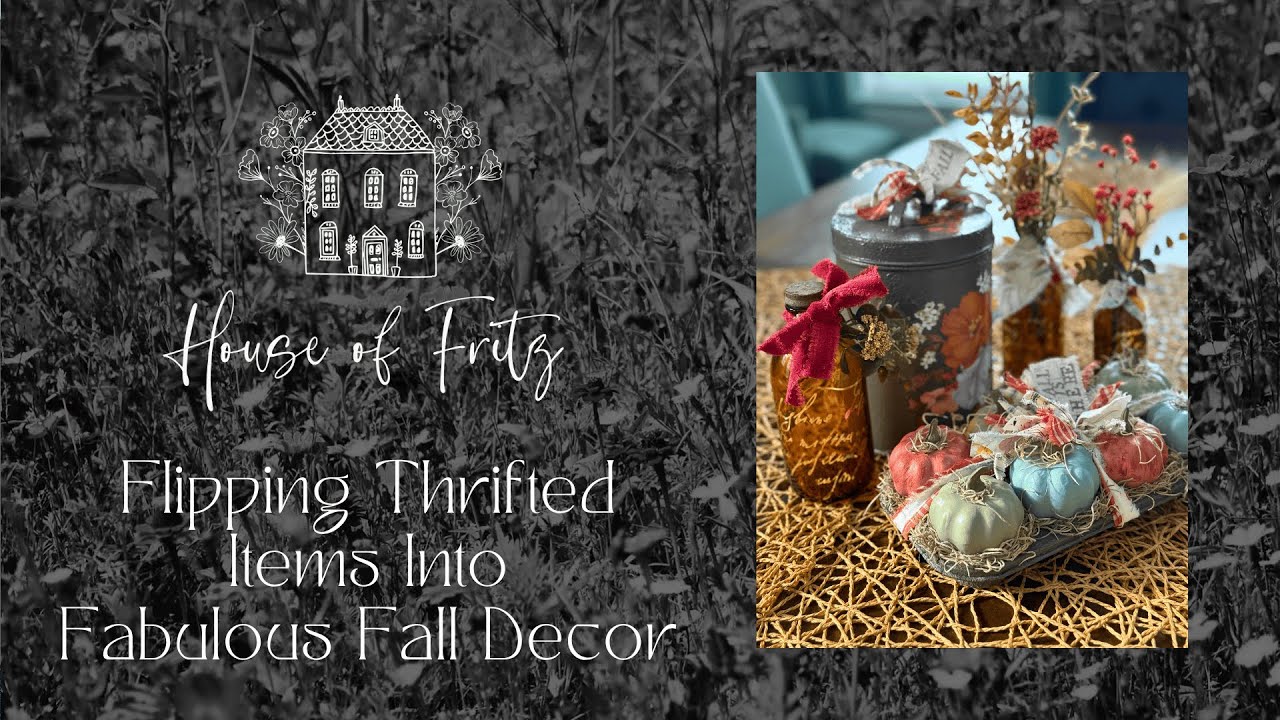 Flipping Thrifted Items into Fabulous Fall Decor