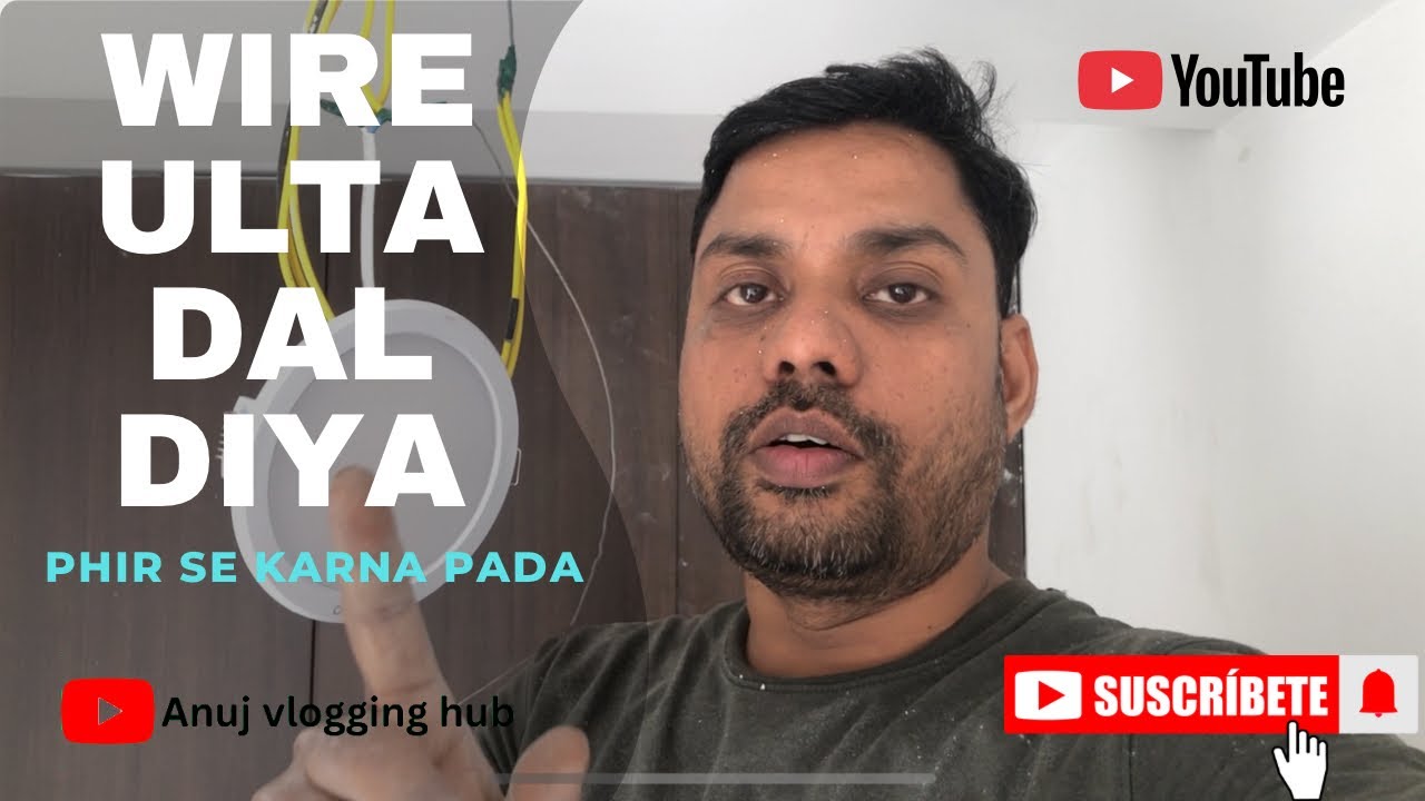 Wire sabhi ulta kar Diya false ceiling wale me.