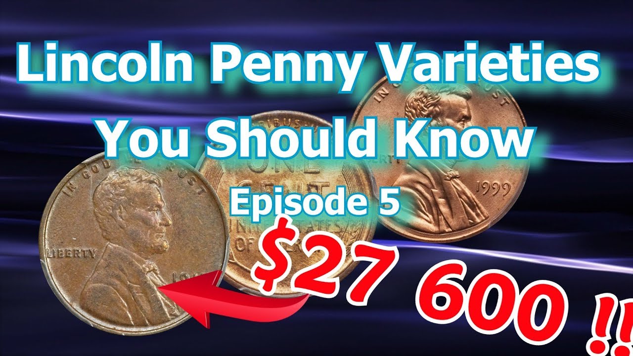 Lincoln Penny Varieties You Should Know Ep.5 1909, 1999, 1917
