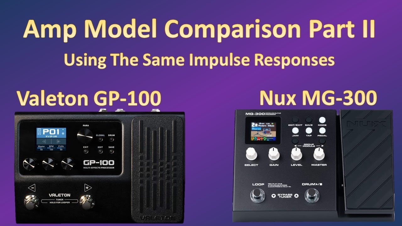 Amp Model Comparison (with IR's) on the Nux MG-300 & the Valeton GP-100