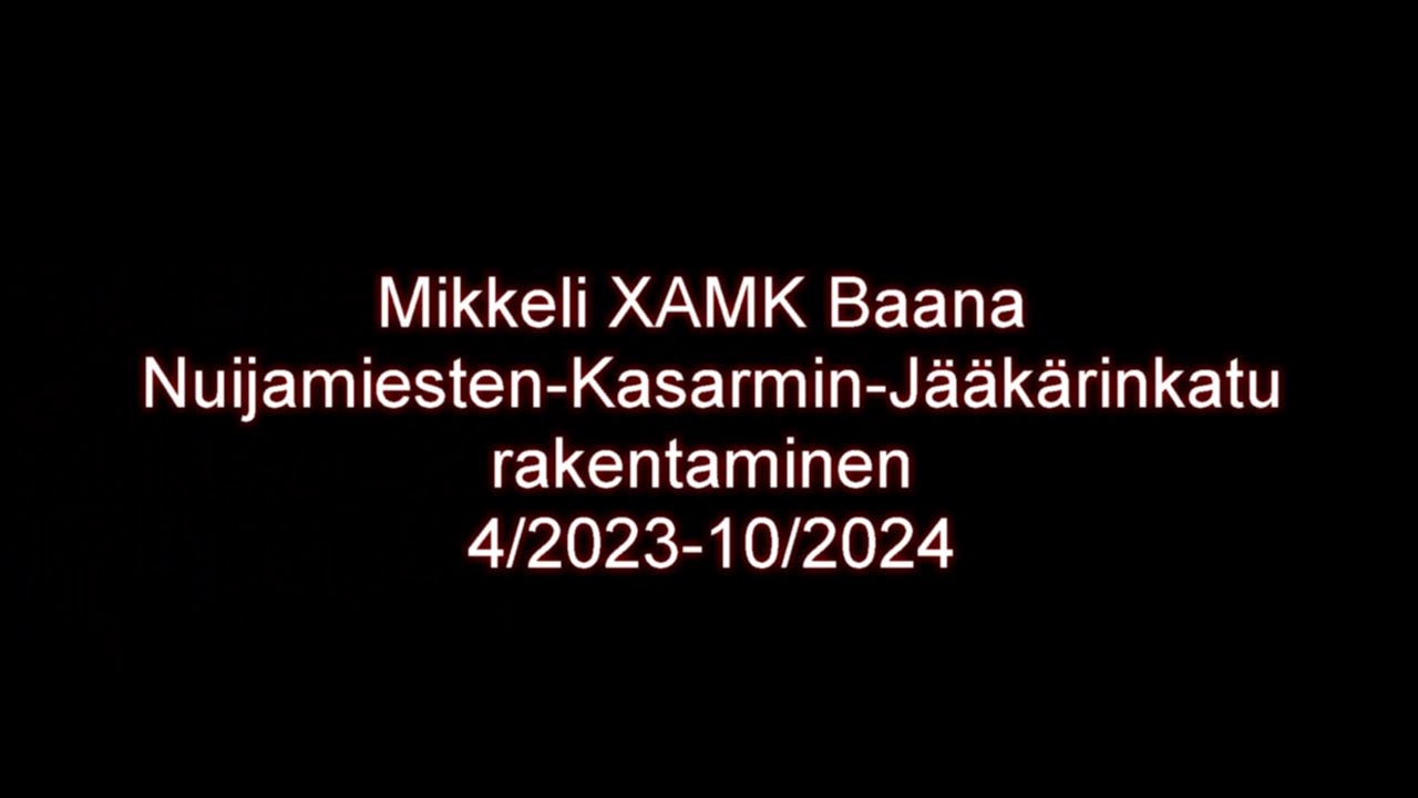 2023-2024 XAMK Baana rakentaminen, kuvat ja videot lyhyesti (9m46s)