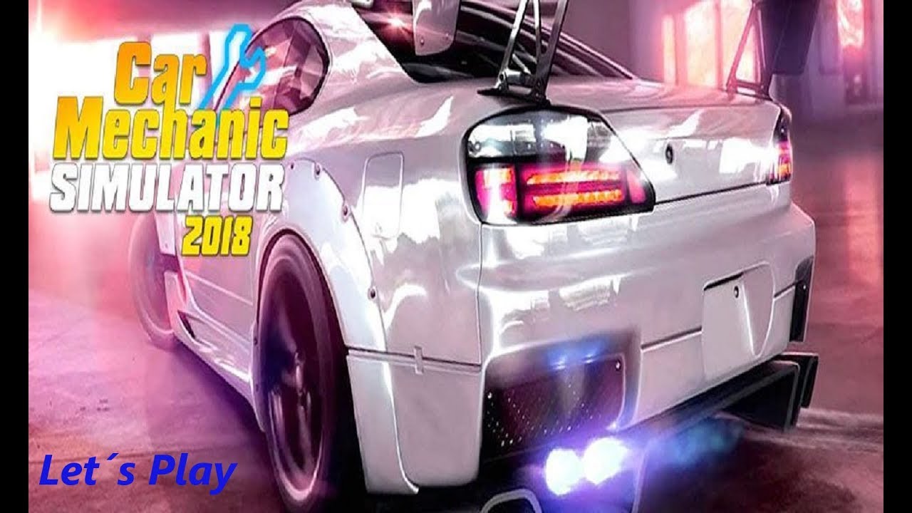 Let&acute;s Play: Car Mechanic Simulator 2018 | [#006] 