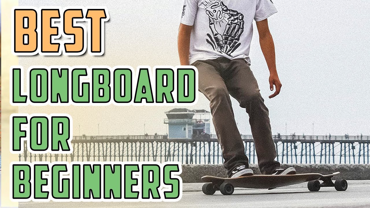 THE BEST LONGBOARDS FOR BEGINNERS - 10 EASY SUGGESTIONS | BEST LONGBOARDS FOR BEGINNERS IN 2023!