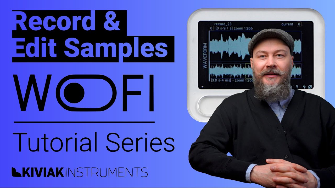 WoFi Tutorial Series - 02 Record & Edit Samples