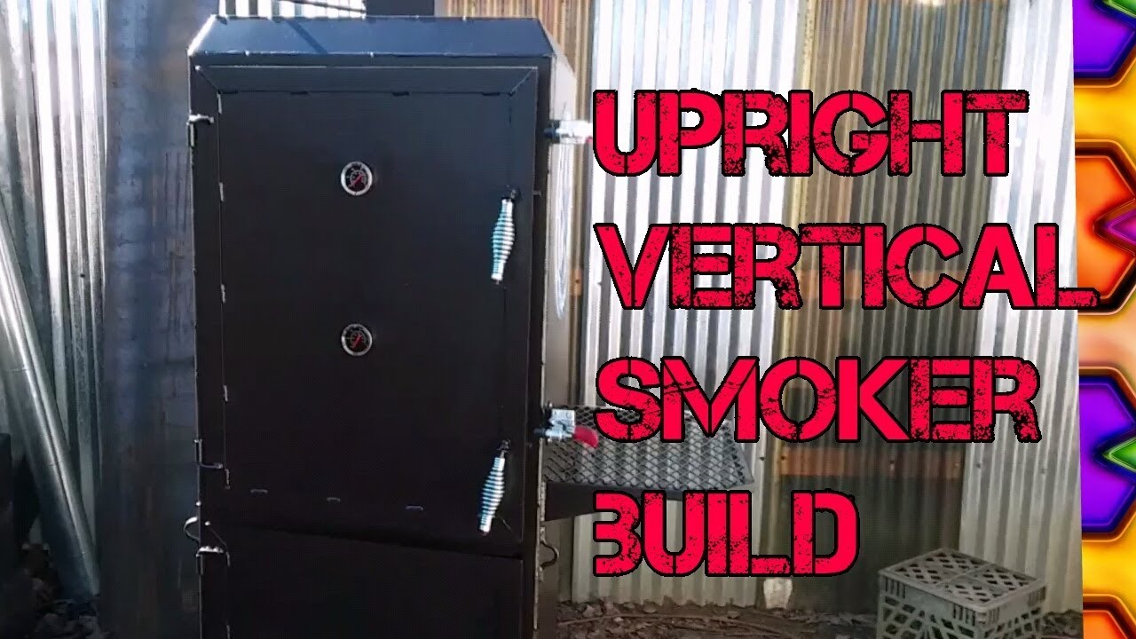 Upright vertical smoker build