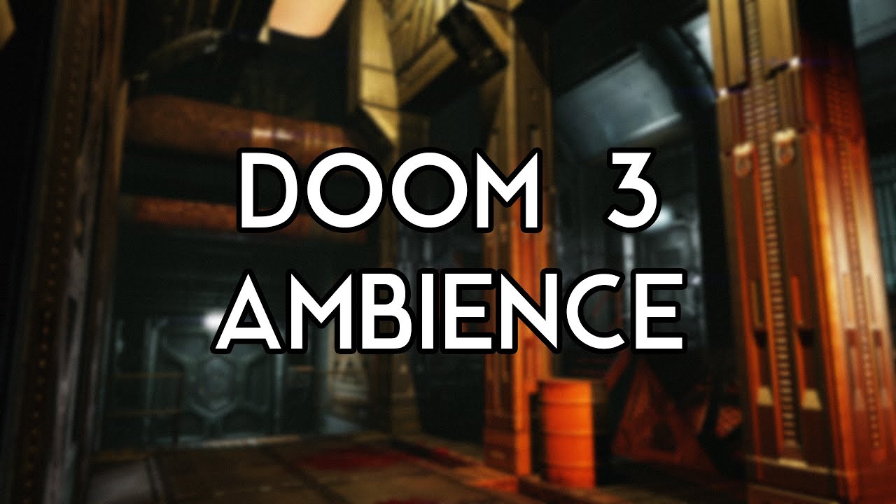 Control 1 - DOOM 3 Ambience