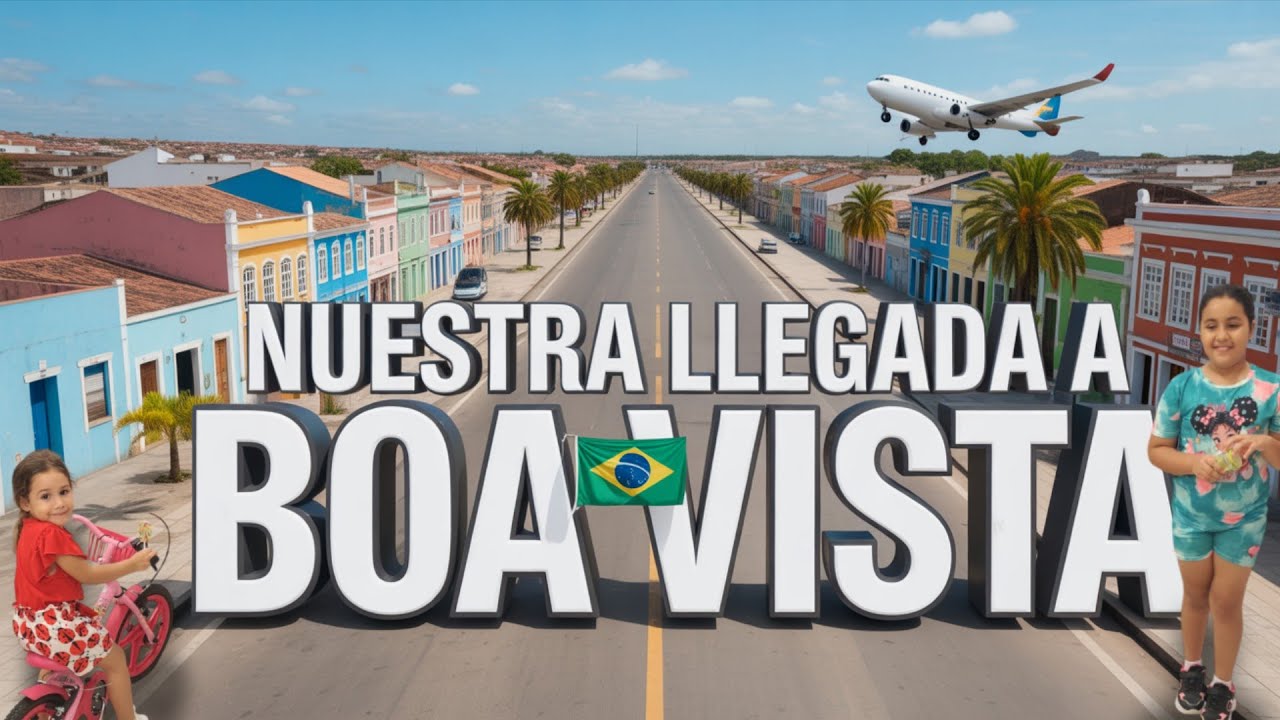 Así fueron nuestros primeros días en Boa Vista, Brasil 🇧🇷