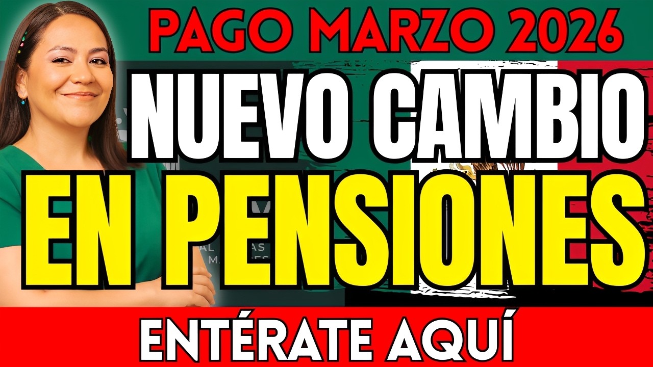 🚨 HACE 5 MINUTOS: Cambios CLAVE desde MARZO en las PENSIONES BIENESTAR 65 y M&Aacute;S | Ent&eacute;rate aqu&iacute;