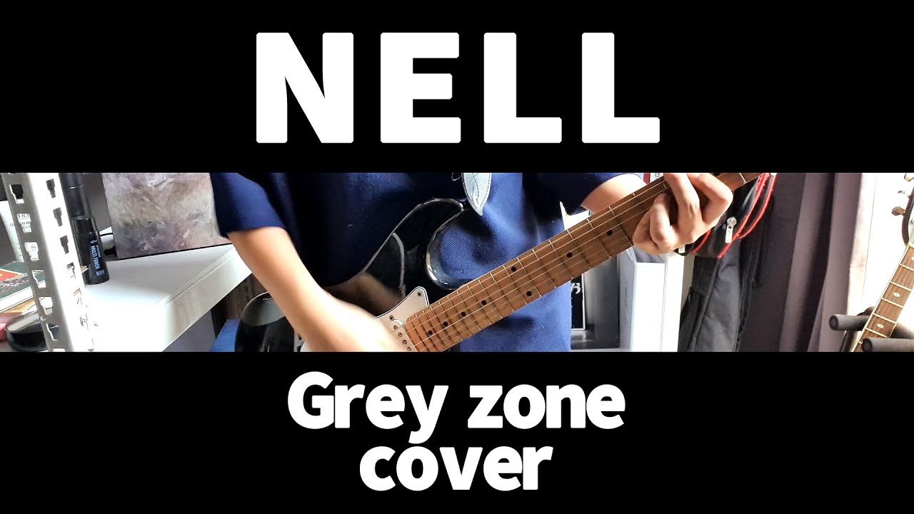 NELL - 『Grey Zone』 ┃ Guitar cover