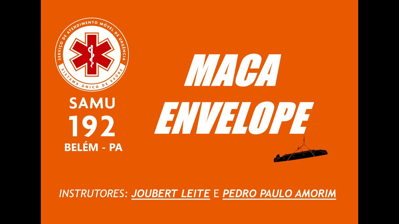 Curso Maca Envelope - SAMU 192 Belém - PA