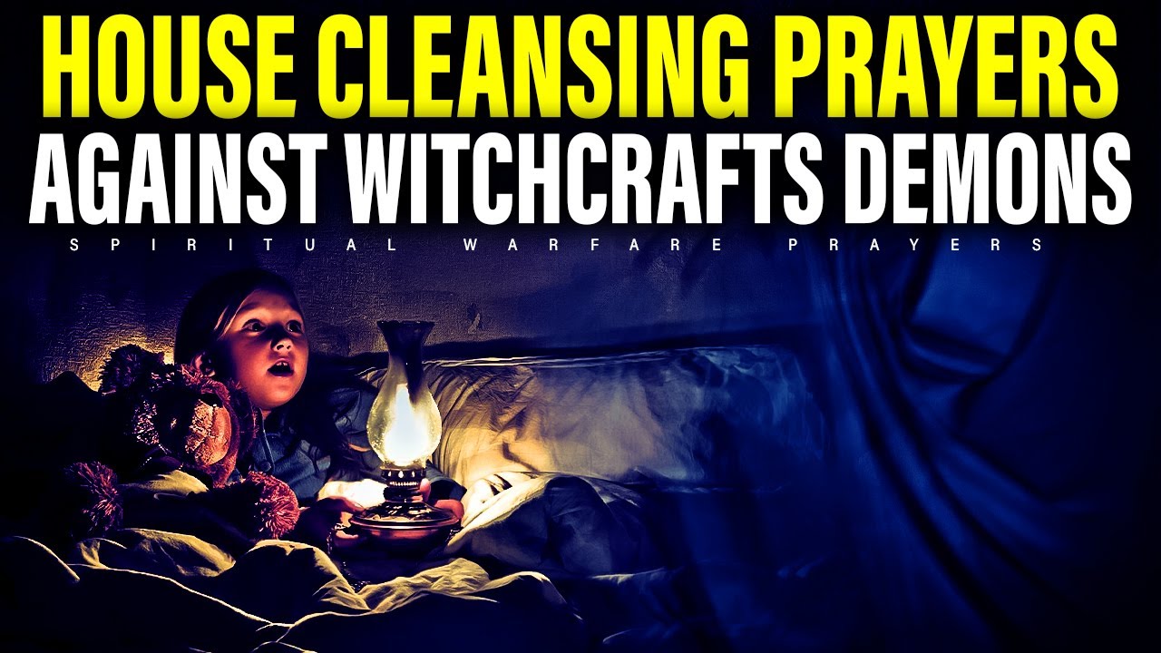 House Cleansing Prayers To Destroy The Evil Plan Of The Enemy Against Your Life