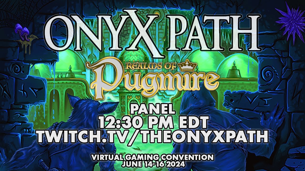 [Onyx Path Con 2024] &mdash; Realms of Pugmire Panel