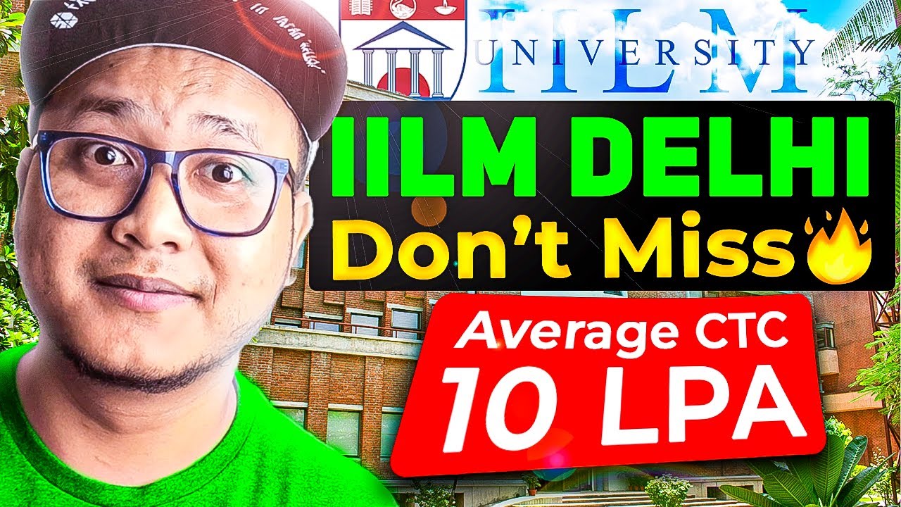 IILM University Delhi Honest Review 🔥 | Avg 10 LPA CTC 😍 MBA at Lodhi Road Worth It?