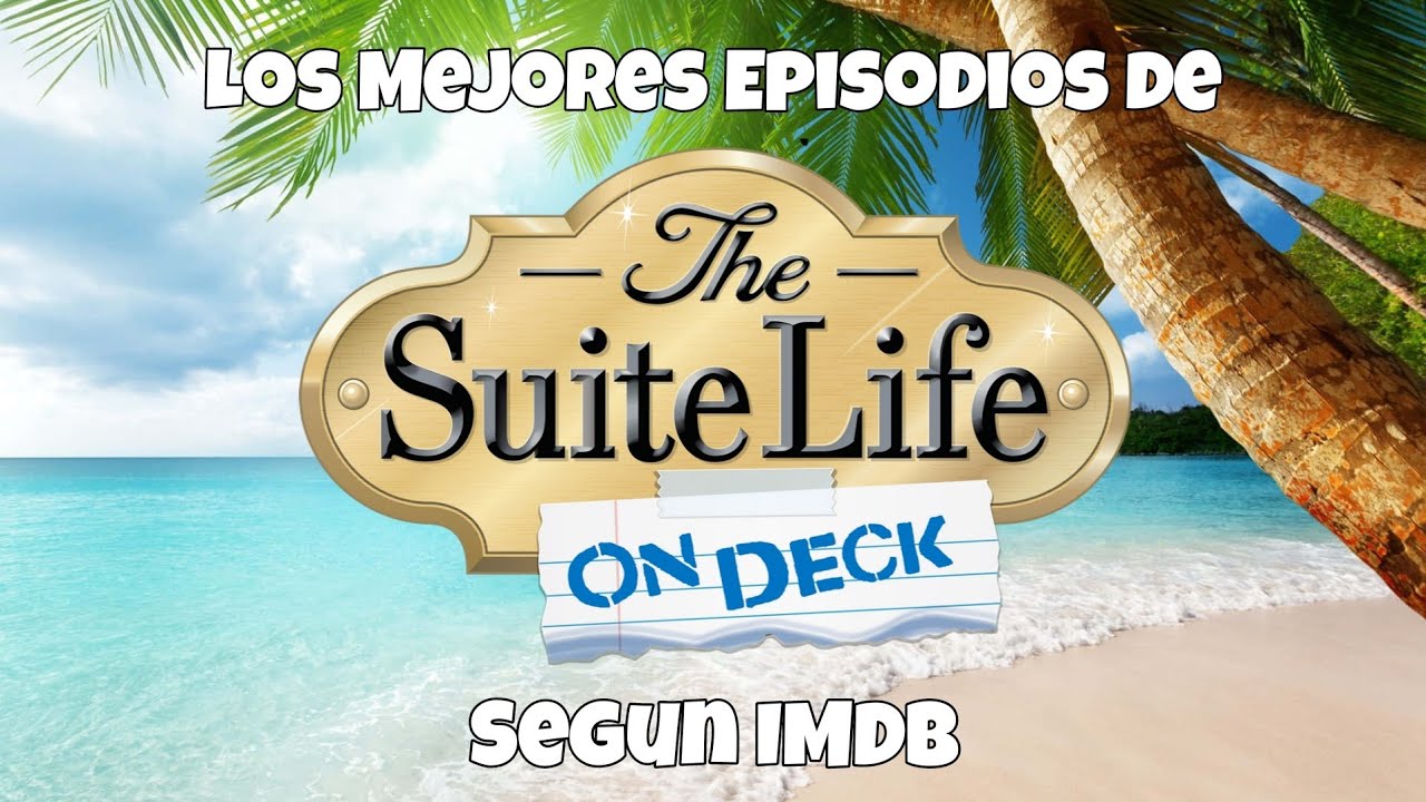 Los Mejores Capitulos de  Zack y Cody Gemelos a Bordo Segun IMDb (2025)