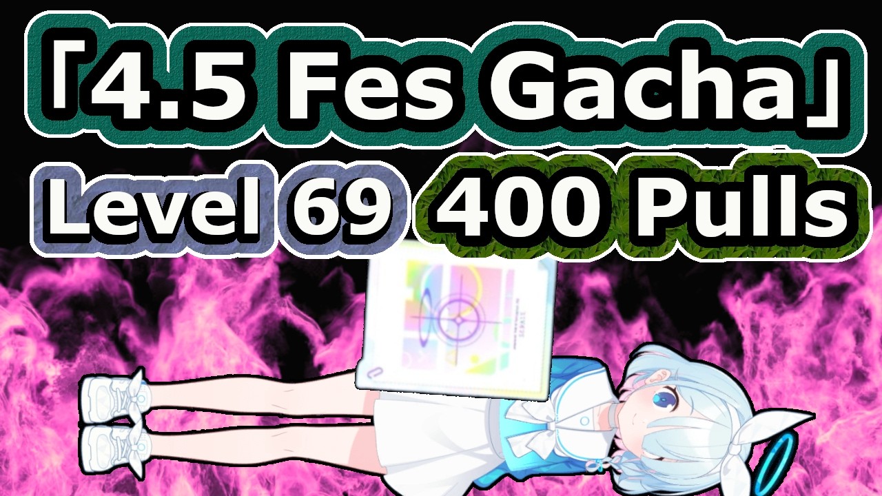 「Level 69 4.5 Fes Gacha」- 400 Pulls (Blue Archive Global)