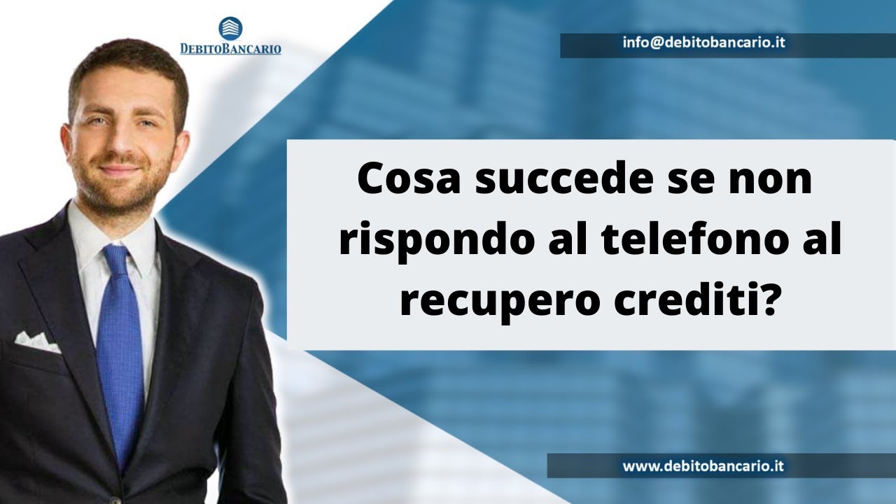 Cosa succede se non rispondo al telefono al recupero crediti?