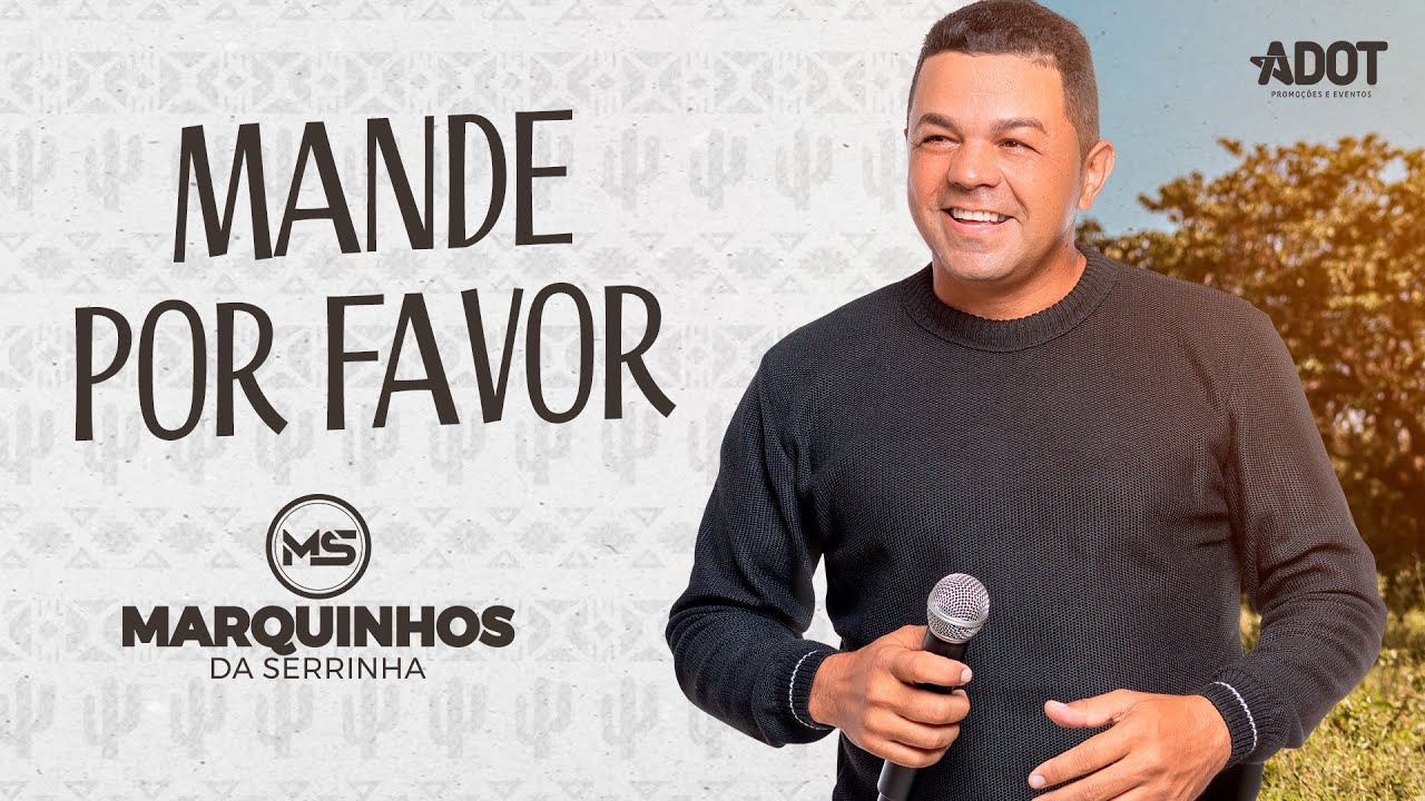 MANDE POR FAVOR - CD De Alma e Coração - Marquinhos da Serrinha