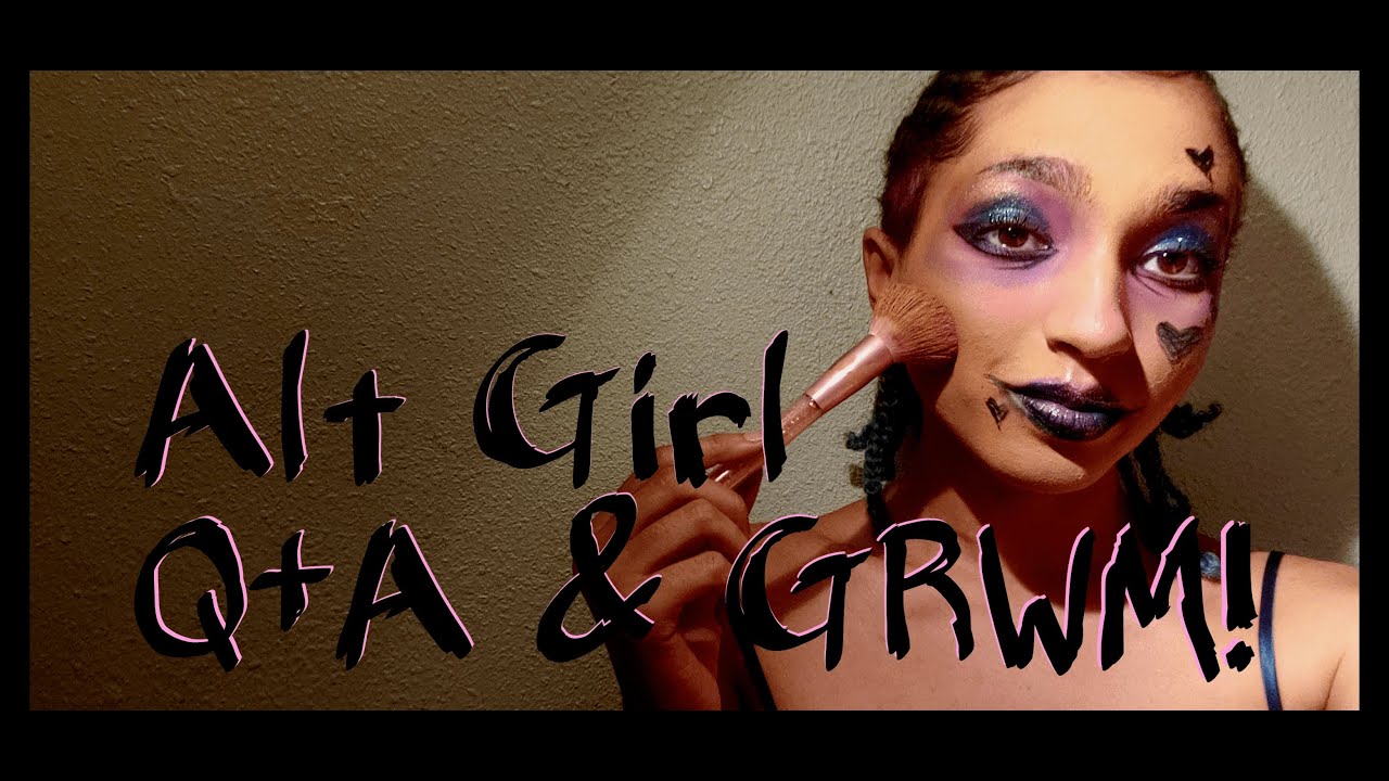 Alt Girl Q+A & GRWM!