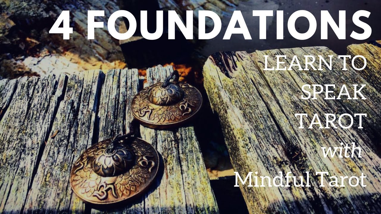 Learn to Speak Tarot: 4 Foundations