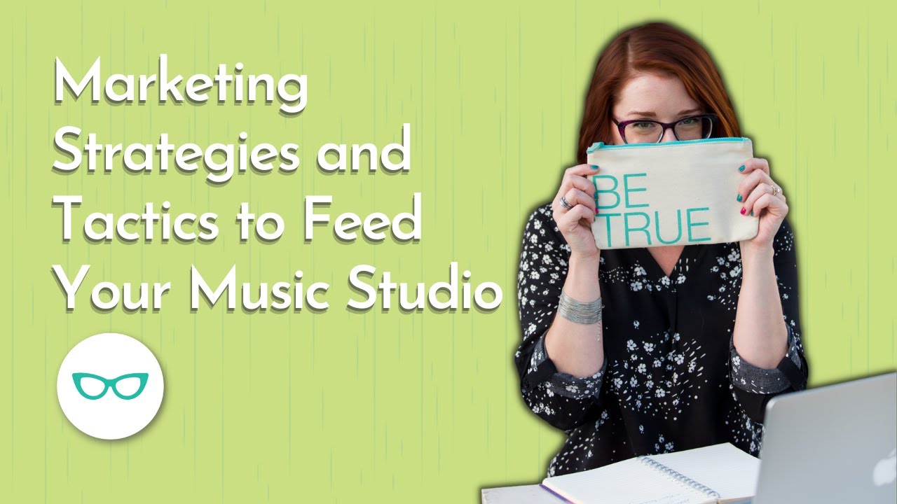 Music Teacher Marketing|Strategies and Tactics to Feed Your Music Studio