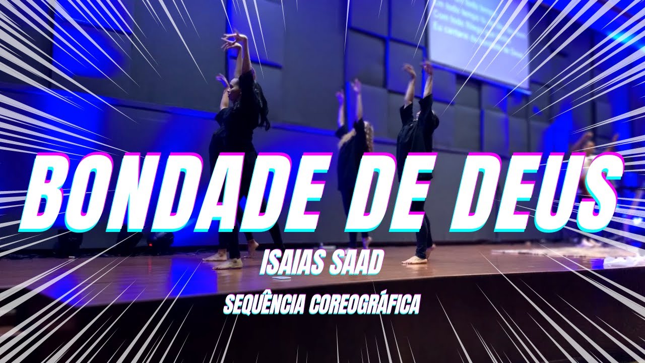 SEQUÊNCIA COREOGRÁFICA - #isaiassaad - BONDADE DE DEUS | WR ART OFICIAL | Dance