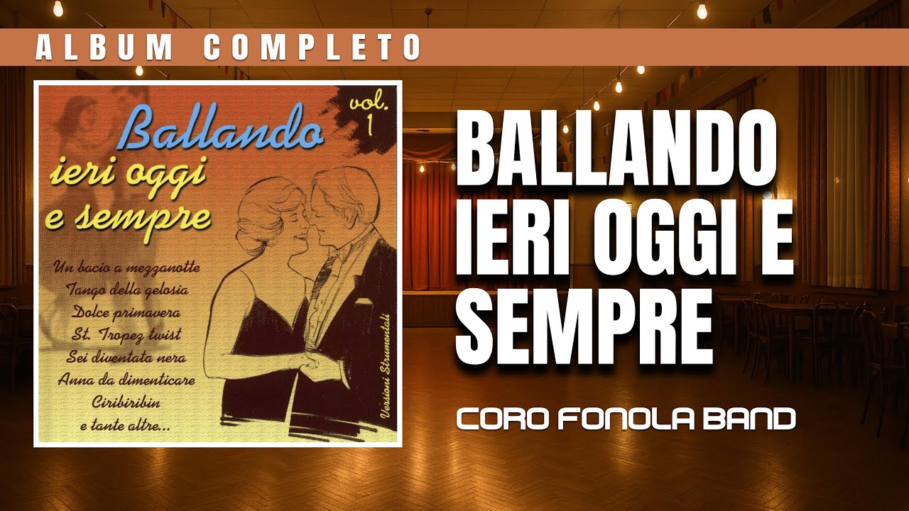 BALLANDO IERI OGGI E SEMPRE, VOL. 1 - Album completo