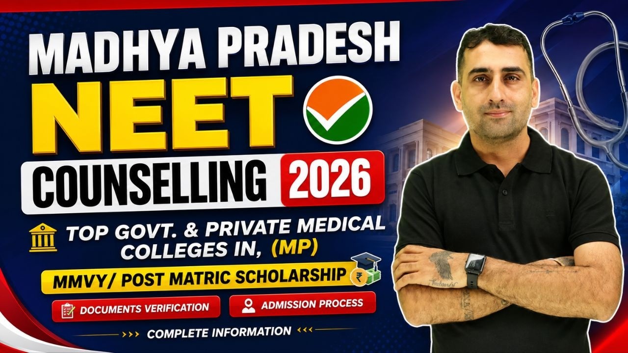 Madhya Pradesh NEET Counselling 2026 | Govt & Private Medical Colleges | Scholarship Guide