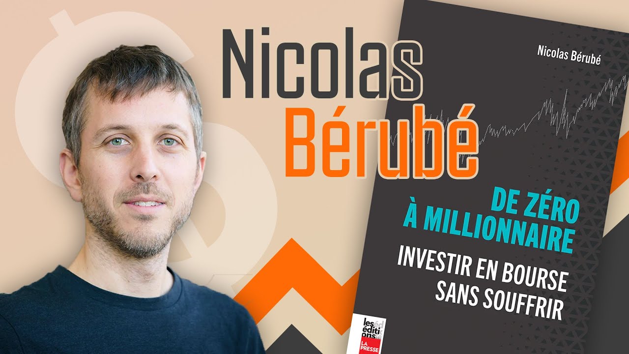 L'investissement autonome et les millionnaires avec Nicolas Bérubé