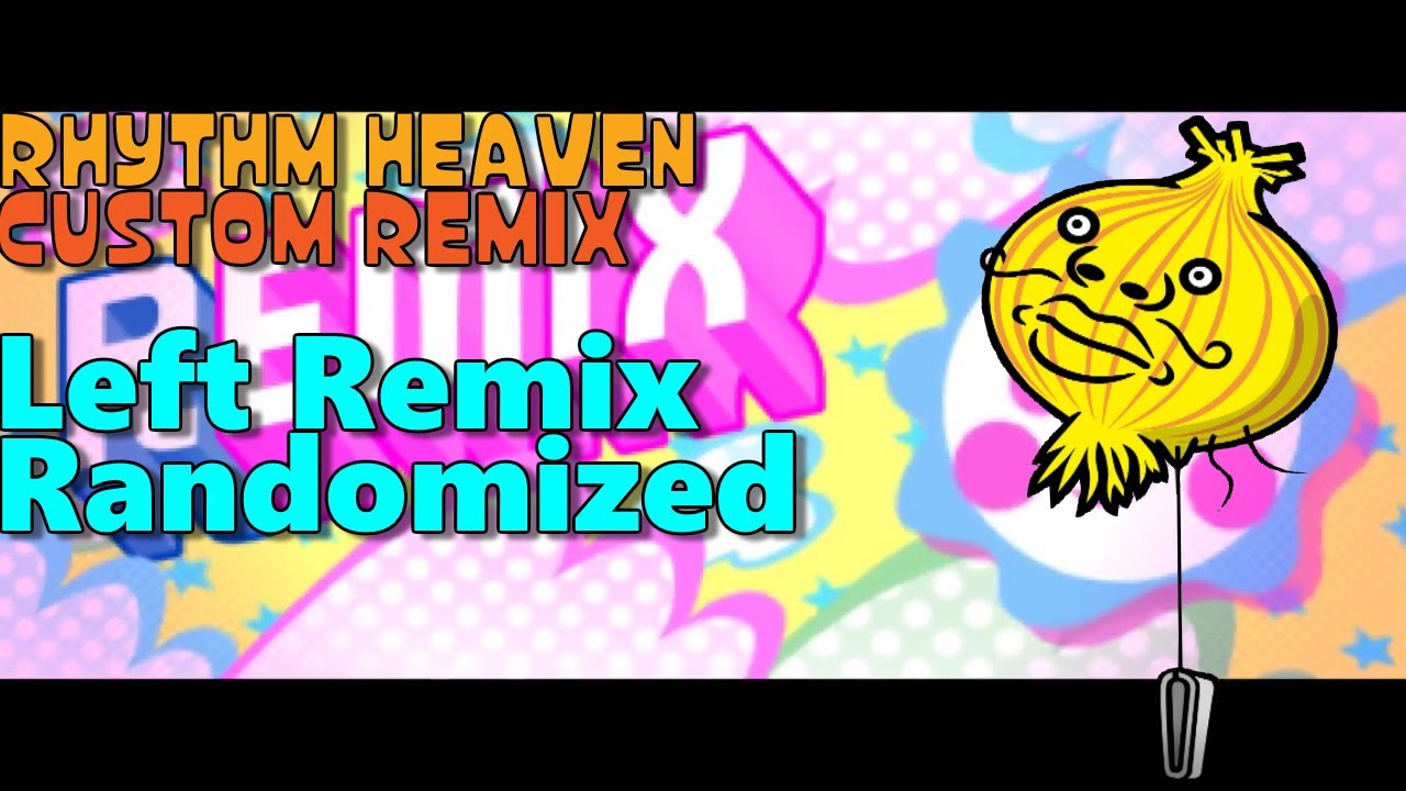 Left-Hand Remix Randomized (Rhythm Heaven Custom Remix)