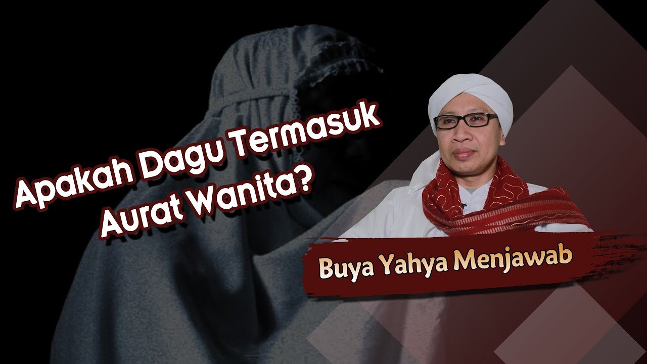 Apakah Dagu Termasuk Aurat Wanita? - Buya Yahya Menjawab