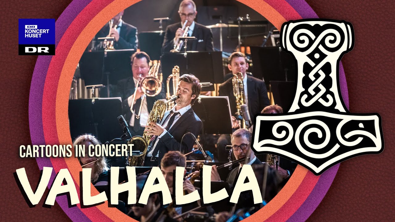 Valhalla // Danish National Symphony Orchestra, Concert Choir & DR Big Band (Live)