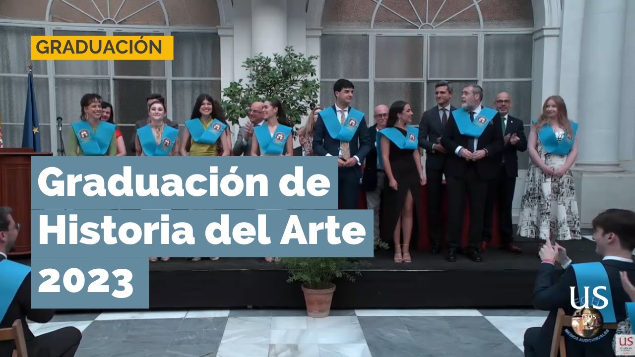 Graduación de Historia del Arte 2023 en la Universidad de Sevilla